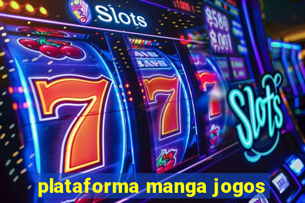 plataforma manga jogos